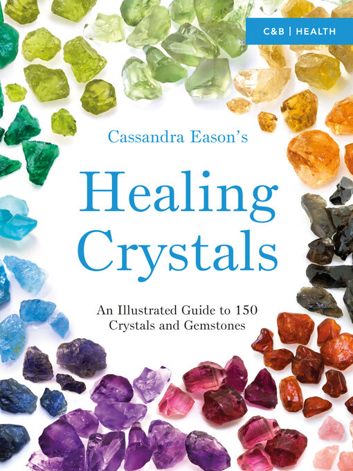 Title details for Cassandra Eason's Illustrated Directory of Healing Crystals by Cassandra Eason - Available